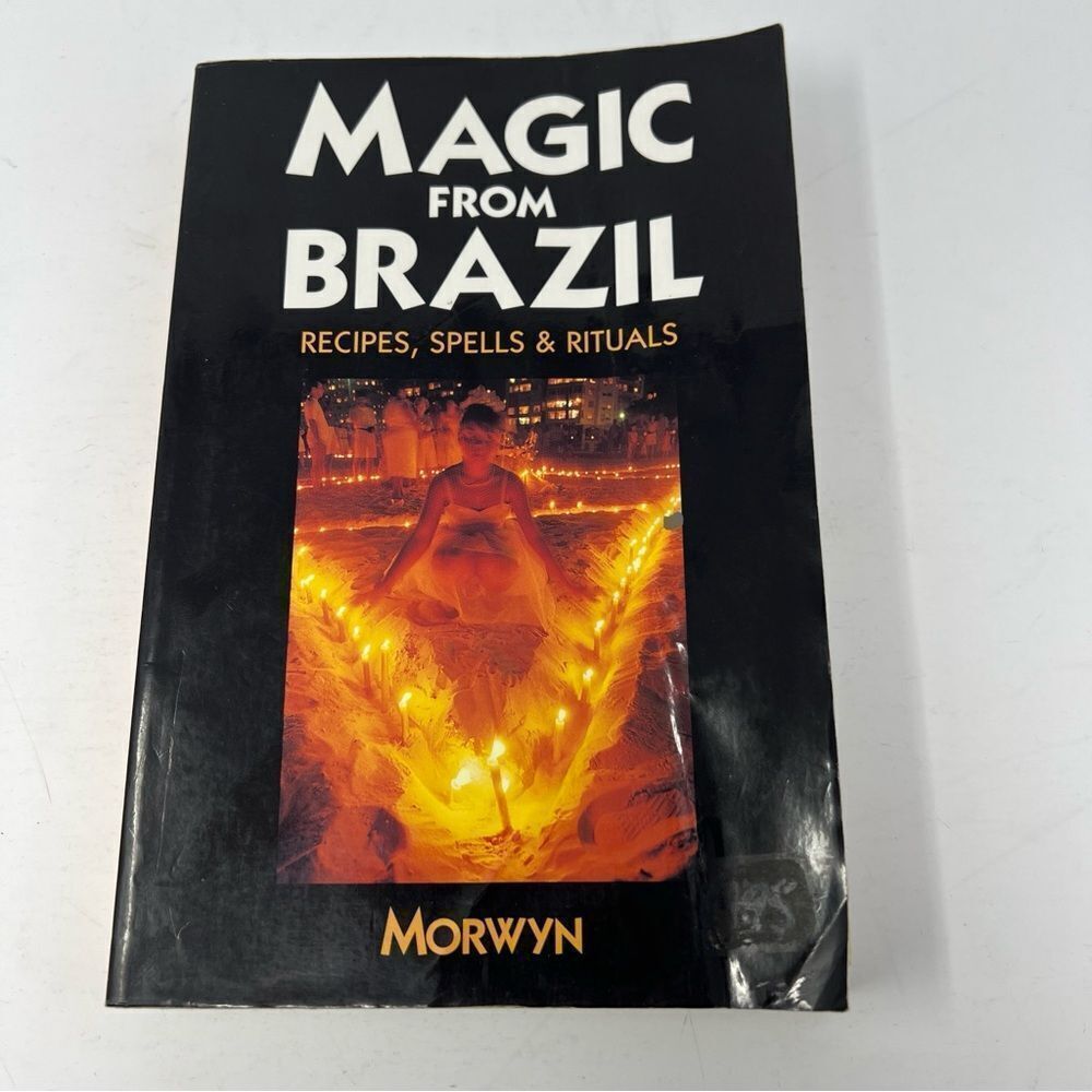 Magic from Brazil: Recipes, Spells & Rituals